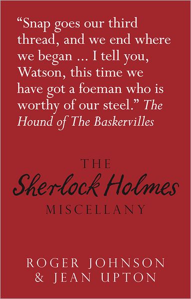 The Sherlock Holmes Miscellany - Roger Johnson - Książki - The History Press Ltd - 9780752471525 - 1 maja 2012