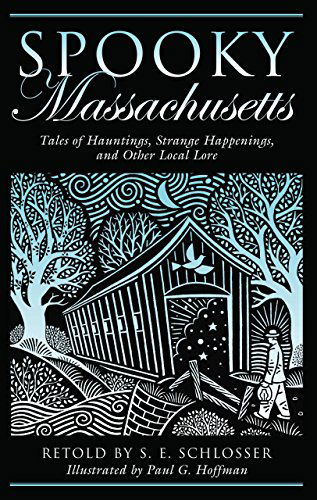 Cover for S. E. Schlosser · Spooky Massachusetts: Tales Of Hauntings, Strange Happenings, And Other Local Lore - Spooky (Paperback Book) [1st edition] (2008)