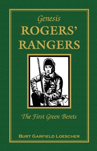 Cover for Burt Garfield Loescher · The History of Rogers' Rangers: Rogers' Rangers, the First Green Berets (Paperback Book) (2009)