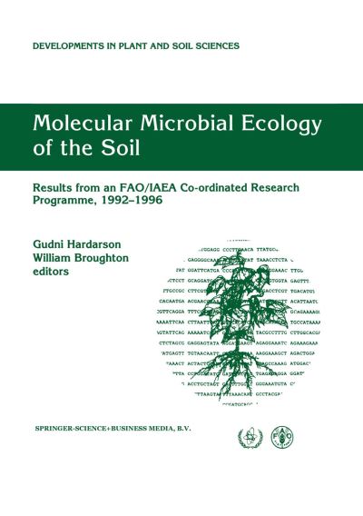 Cover for G Hardarson · Molecular Microbial Ecology of the Soil: Results from an FAO / IAEA Co-ordinated Research Programme, 1992-1996 - Developments in Plant and Soil Sciences (Hardcover Book) [Partly reprinted from PLANT AND SOIL, 1999 edition] (1999)