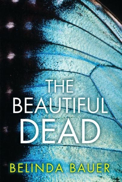 Cover for Belinda Bauer · Beautiful Dead (Bok) (2018)