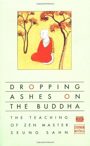 Dropping Ashes on the Buddha: The Teachings of Zen Master Seung Sahn - Stephen Mitchell - Bücher - Grove Press / Atlantic Monthly Press - 9780802130525 - 7. April 1994