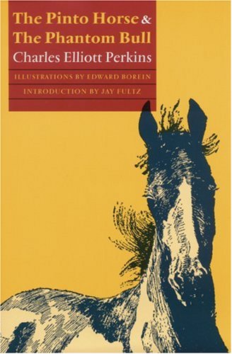 Cover for Charles Elliott Perkins · The Pinto Horse and the Phantom Bull (Paperback Book) [First edition] (1998)
