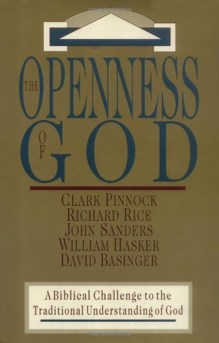 Cover for Clark H. Pinnock · The Openness of God – A Biblical Challenge to the Traditional Understanding of God (Pocketbok) (1994)