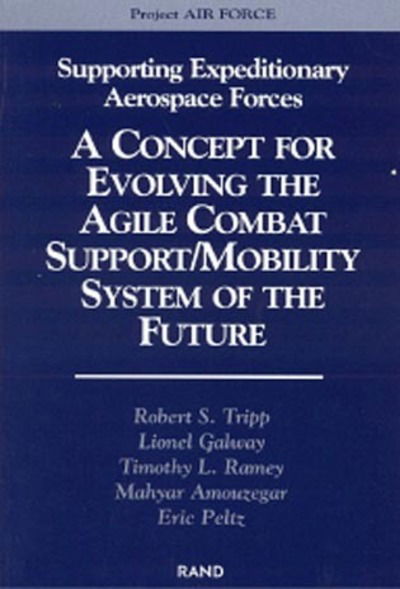 Cover for Robert Tripp · Supporting Expeditionary Aerospace Forces: A Concept for Evolving the Agile Combat Support / Mobility System of the Future (Pocketbok) (2000)