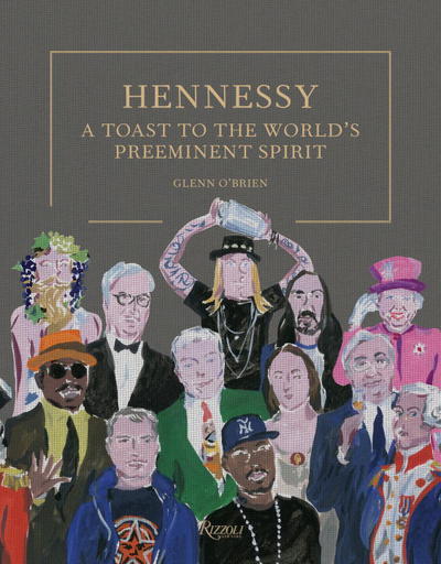 Cover for Glenn O'Brien · Hennessy: A Toast to the World's Preeminent Spirit (Hardcover Book) (2017)