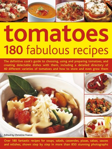 Cover for Christine France · Tomatoes: 180 Fabulous Recipes (Inbunden Bok) (2013)