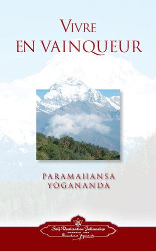 Cover for Paramahansa Yogananda · Vivre En Vaingueur (to Be Victorious in Life - French) (Pocketbok) [French edition] (2013)