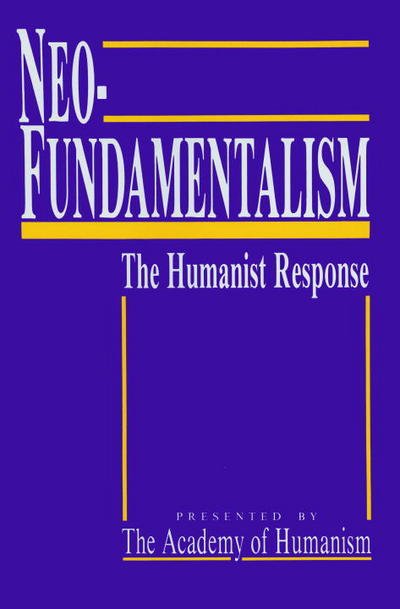 Neo-Fundamentalism - Academy of Humanism Staff - Livros - Prometheus Books - 9780879754525 - 1 de maio de 1988