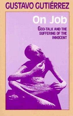 Cover for Gustavo Gutierrez · On Job: God-talk and the Suffering of the Innocent (Taschenbuch) (1987)