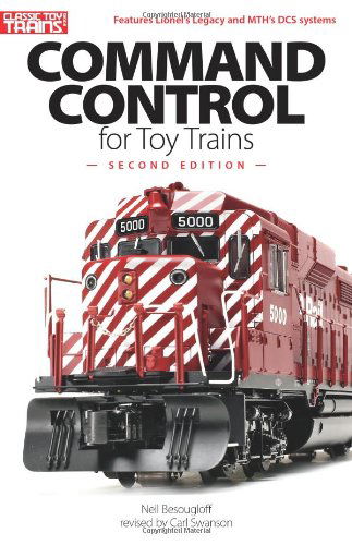 Command Control for Toy Trains, 2nd Edition (Classic Toy Trains Books) - Carl Swanson - Books - Kalmbach Publishing Company - 9780890247525 - May 1, 2009