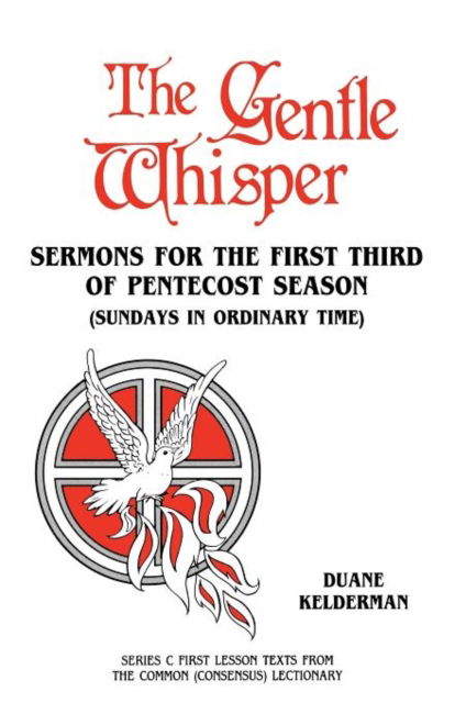 Cover for Duane Kelderman · The gentle whisper: Sermons for the first third of Pentecost season (Sundays in ordinary time) (Book) (1985)