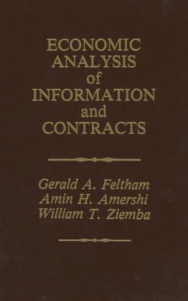 Economic Analysis of Information and Contracts: Essays in Honor of John E. Butterworth - Gerald a Feltham - Kirjat - Kluwer Academic Publishers - 9780898382525 - torstai 30. kesäkuuta 1988