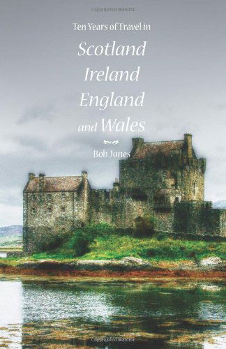 Cover for Mr Bob Jones · Ten Years of Travel in Scotland, Ireland, England and Wales (Paperback Book) (2011)