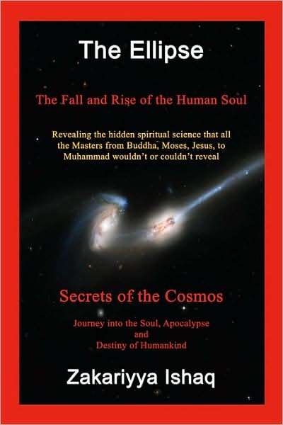 Cover for Zakariyya Ishaq · The Ellipse: the Fall and Rise of the Human Soul, Secrets of the Cosmos (Pocketbok) (2008)