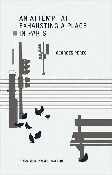 An Attempt at Exhausting a Place in Paris - Georges Perec - Bøker - Wakefield Press - 9780984115525 - 30. september 2010