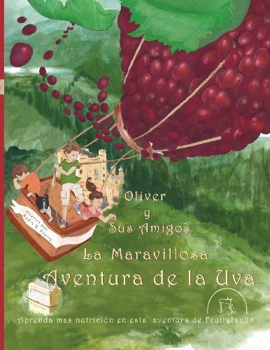 Cover for Nydia R. Kastre · Oliver Y Sus Amigos La Maravillosa Aventura De La Uva (Paperback Bog) [Spanish edition] (2014)