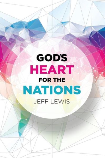 Cover for Jeff Lewis · God's Heart for the Nations (Paperback Book) (2015)