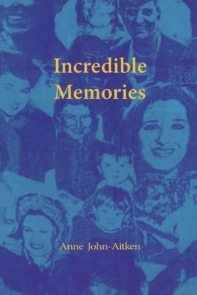 Cover for Anne John-Aitken · Incredible Memories (Paperback Book) (2020)