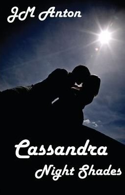 Cover for J M Anton · Cassandra: Night Shades (Paperback Bog) [First Printing edition] (2016)