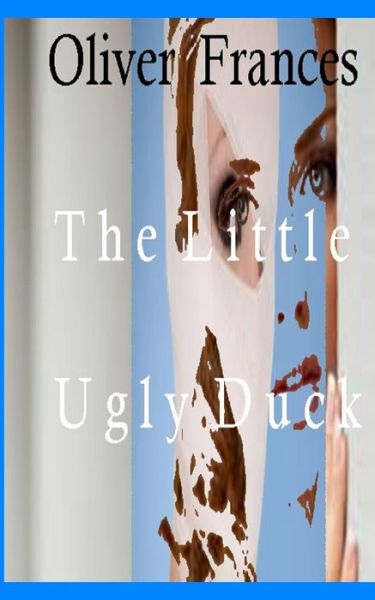 Cover for Oliver Frances · The Little Ugly Duck (Pocketbok) (2021)