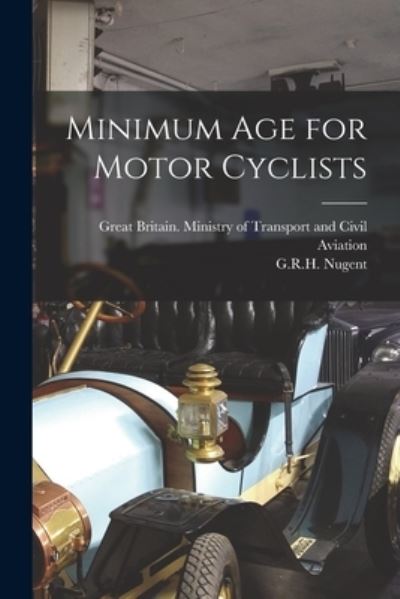 Cover for Great Britain Ministry of Transport · Minimum Age for Motor Cyclists (Paperback Book) (2021)