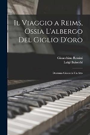 Cover for Gioacchino Rossini · Viaggio a Reims, Ossia l'albergo Del Giglio D'oro (Bok) (2022)