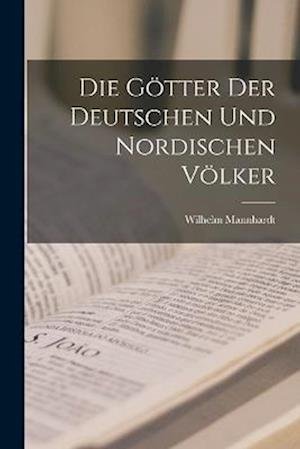 Cover for Wilhelm Mannhardt · Die Götter der Deutschen und Nordischen Völker (Book) (2022)