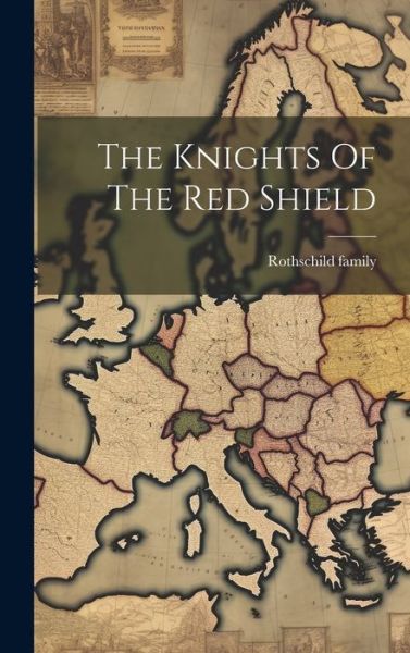 Cover for Rothschild Family · The Knights Of The Red Shield (Hardcover Book) (2023)