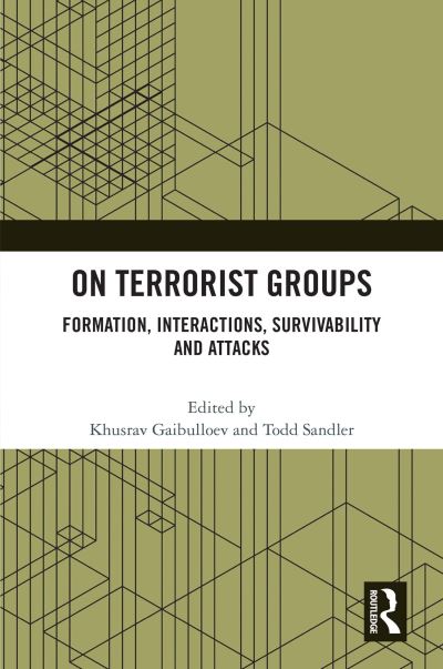 Cover for Khusrav Gaibulloev · On Terrorist Groups: Formation, Interactions, Survivability and Attacks (Hardcover Book) (2023)