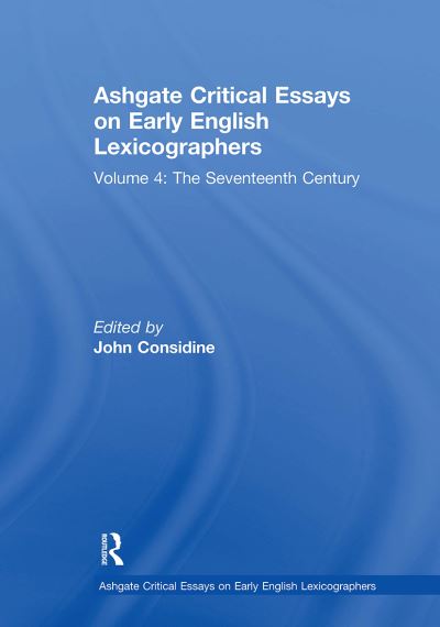 Ashgate Critical Essays on Early English Lexicographers: Volume 4: The Seventeenth Century - Ashgate Critical Essays on Early English Lexicographers (Pocketbok) (2024)