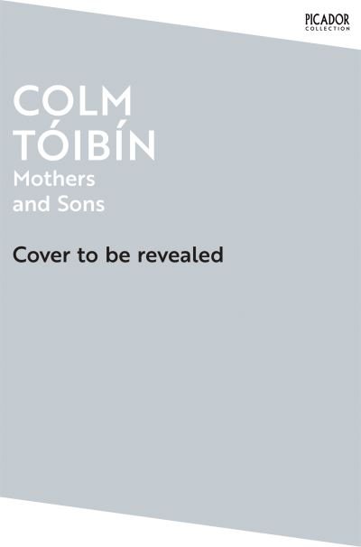 Cover for Colm Toibin · Mothers and Sons - Picador Collection (Paperback Bog) (2024)