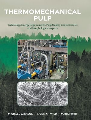 Cover for Michael Jackson · Thermomechanical Pulp: Technology, Energy Requirements, Pulp Quality Characteristics and Morphological Aspects (Hardcover bog) (2022)