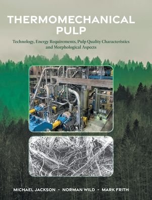 Cover for Michael Jackson · Thermomechanical Pulp: Technology, Energy Requirements, Pulp Quality Characteristics and Morphological Aspects (Innbunden bok) (2022)