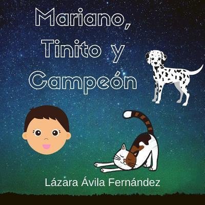 Cover for Lazara Avila Fernandez · Mariano, Tinito y Campeon (Pocketbok) (2019)
