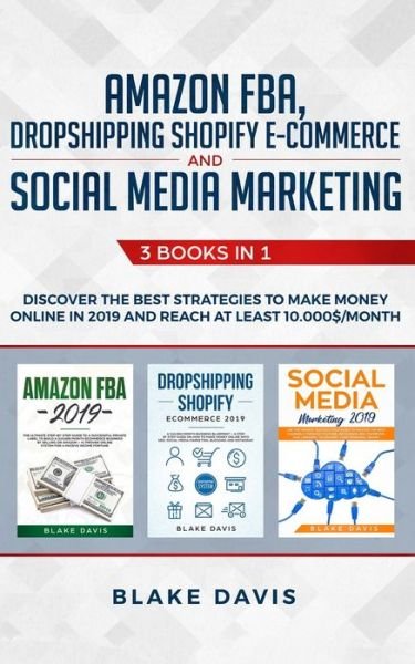 Cover for Blake Davis · Amazon FBA, Dropshipping Shopify E-commerce and Social Media Marketing (Paperback Bog) (2019)