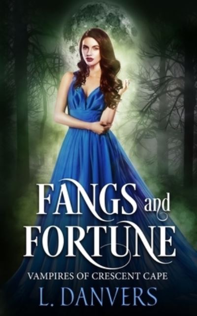 Cover for L Danvers · Fangs and Fortune (Paperback Bog) (2019)