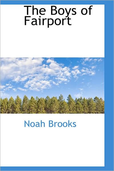 Cover for Noah Brooks · The Boys of Fairport (Paperback Book) (2009)