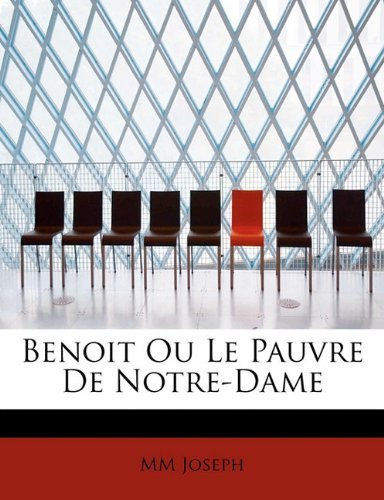 Cover for Mm Joseph · Benoit Ou Le Pauvre De Notre-dame (Paperback Bog) [French edition] (2009)