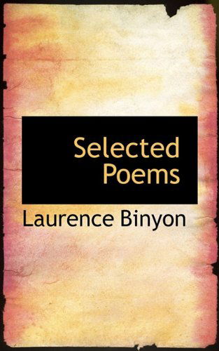 Cover for Laurence Binyon · Selected Poems (Gebundenes Buch) (2009)