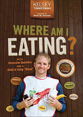 Cover for Kelsey Timmerman · Where Am I Eating?: An Adventure Through the Global Food Economy with Discussion Questions and a Guide to Going &quot;Glocal&quot; - Where am I? (Paperback Book) (2014)