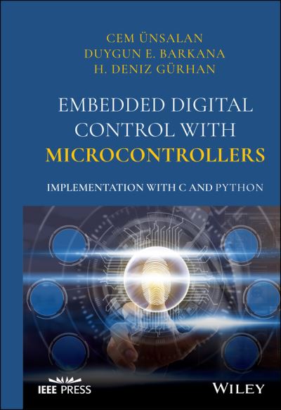 Cover for Cem Unsalan · Embedded Digital Control with Microcontrollers: Implementation with C and Python - IEEE Press (Hardcover bog) (2021)