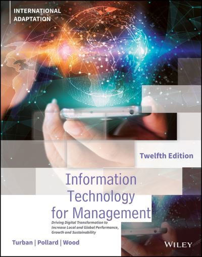 Cover for Turban, Efraim (California State University at Long Beach) · Information Technology for Management: Driving Digital Transformation to Increase Local and Global Performance, Growth and Sustainability, International Adaptation (Paperback Bog) (2021)