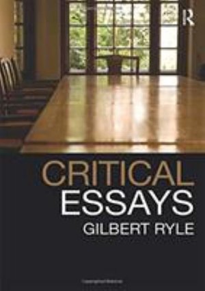 Cover for Gilbert Ryle · Critical Essays: Collected Papers Volume 1 (Hardcover bog) (2016)