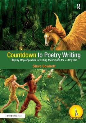 Cover for Bowkett, Steve (Educational Consultant, UK) · Countdown to Poetry Writing: Step by Step Approach to Writing Techniques for 7-12 Years - Countdown (Hardcover Book) (2016)