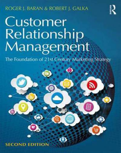 Cover for Baran, Roger J. (DePaul University, USA) · Customer Relationship Management: The Foundation of Contemporary Marketing Strategy (Paperback Book) (2016)