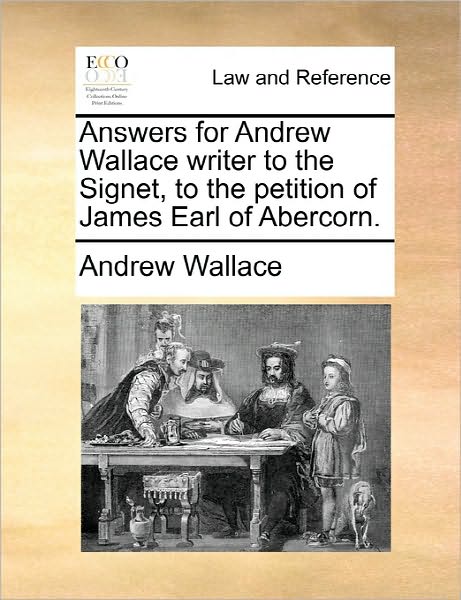 Cover for Andrew Wallace · Answers for Andrew Wallace Writer to the Signet, to the Petition of James Earl of Abercorn. (Paperback Book) (2010)