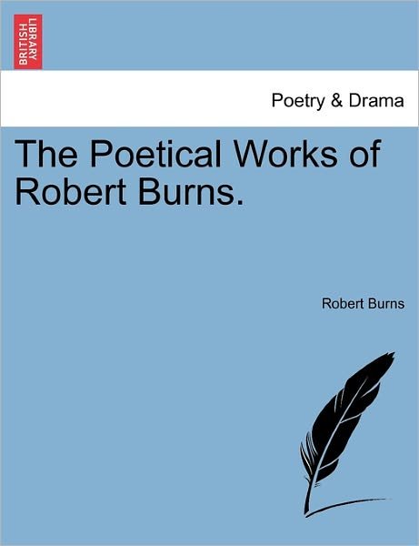 Cover for Robert Burns · The Poetical Works of Robert Burns. (Paperback Bog) (2011)