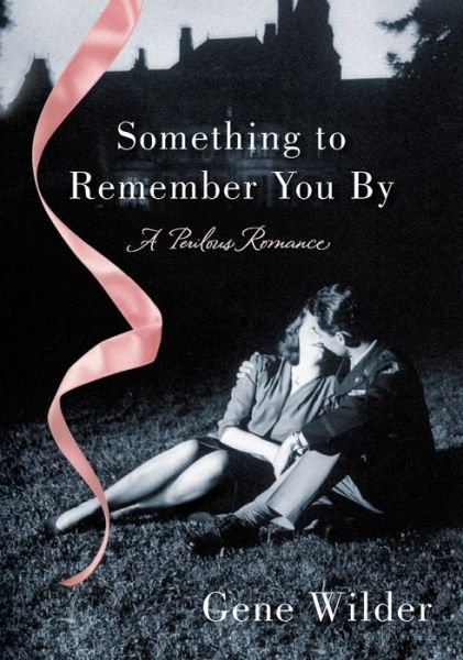 Cover for Gene Wilder · Something to Remember You by (Pocketbok) (2014)