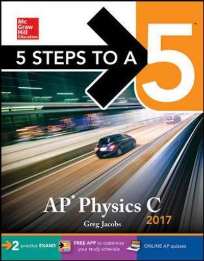 Cover for Greg Jacobs · 5 Steps to a 5 AP Physics C 2017 (Pocketbok) (2016)